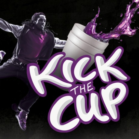 Kick My Cup | Boomplay Music