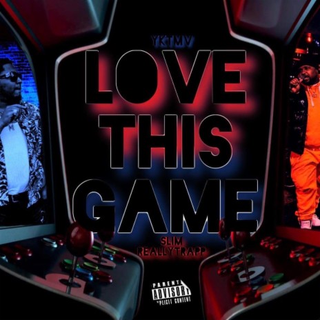 Love This Game ft. Slim ReallyTrapp | Boomplay Music
