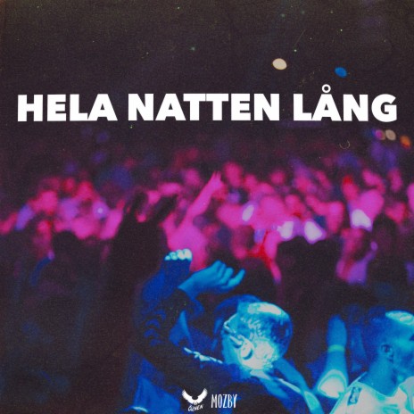 HELA NATTEN LÅNG ft. Mozby | Boomplay Music