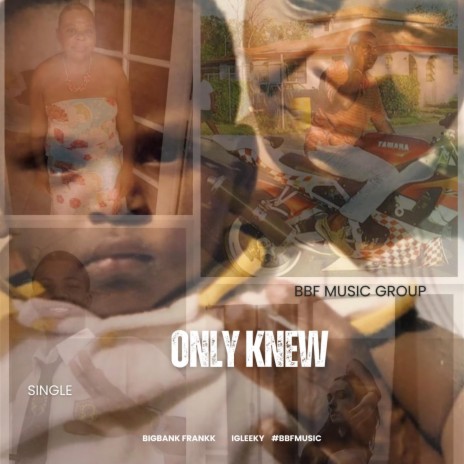 Only knew ft. IG Leeky | Boomplay Music