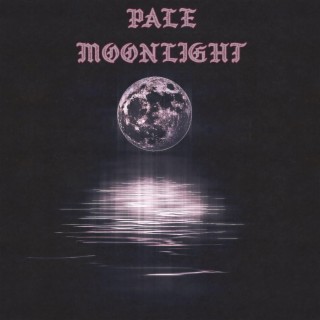 PALE MOONLiGHT