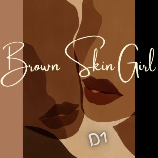 Brown Skin Girl