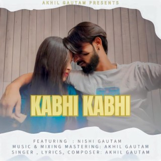 Kabhi kabhi lyrics | Boomplay Music