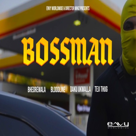 Bossman ft. Bloodline, Daku UKWalla & Teji Thug | Boomplay Music