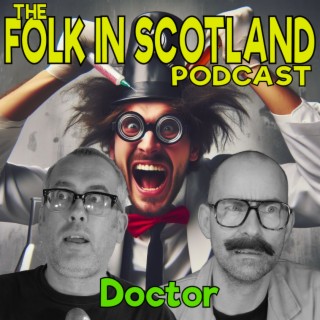 Folk in Scotland - Doctor