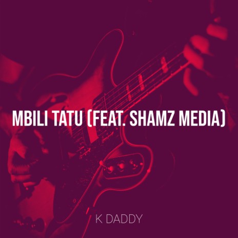 Mbili Tatu ft. SHAMZ MEDIA | Boomplay Music