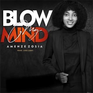 Blow My Mind lyrics | Boomplay Music