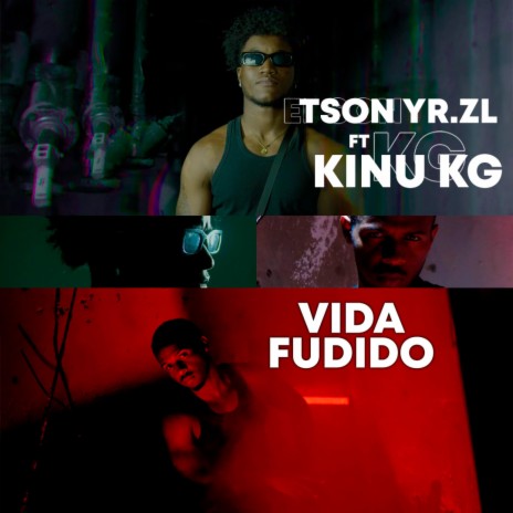 Vida Fudido ft. Etson YR.Zl & Kinu KG
