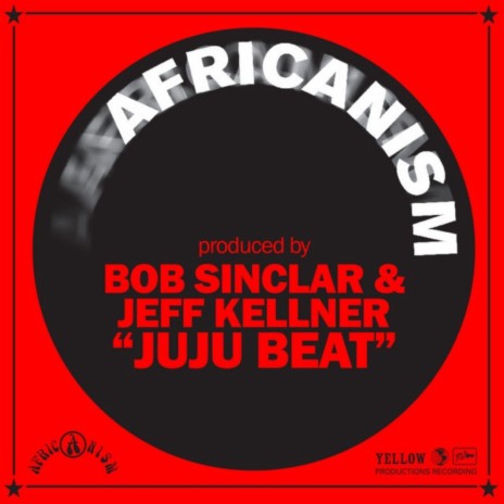 Juju Beat (Radio Edit) ft. Bob Sinclar & Jeff Kellner | Boomplay Music