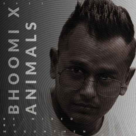 Bhoomi X Animals ft. Mugunthen S | Boomplay Music