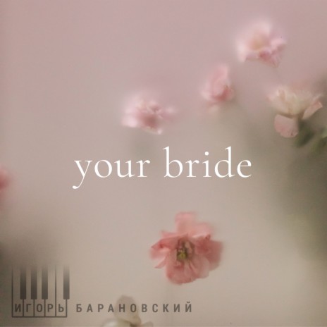your bride