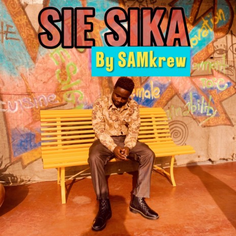 Sie Sika | Boomplay Music