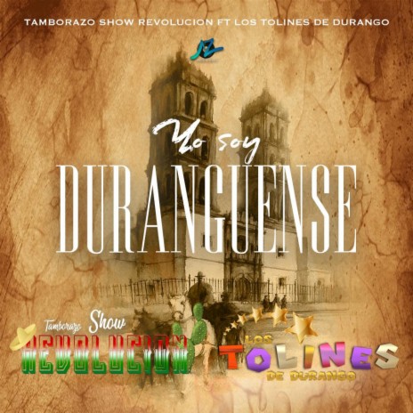 Yo Soy Duranguense ft. Los Tolines de Durango | Boomplay Music