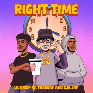 Right Time ft. Traeday & SJG Jay lyrics | Boomplay Music