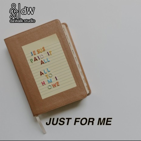 Just for me | Boomplay Music