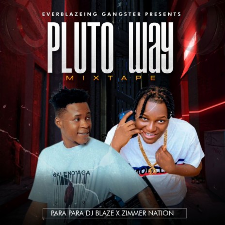 Pluto Way (Mixtape) ft. General Zee | Boomplay Music