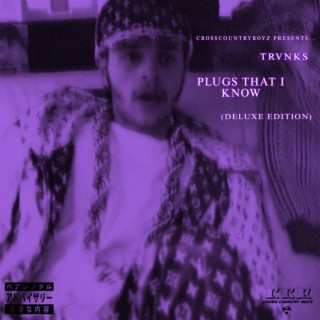 PLUGS THAT I KNOW (DELUXE)