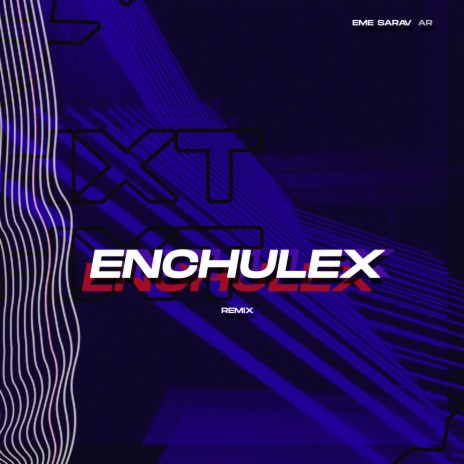 Enchulex (Remix) | Boomplay Music