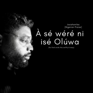Asewere ni ise Oluwa lyrics | Boomplay Music