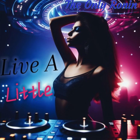 Live A Little | Boomplay Music