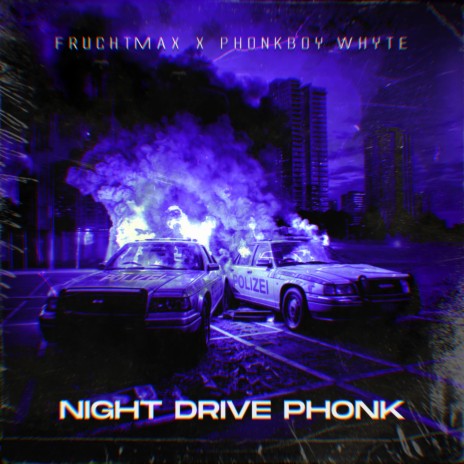 Night Drive Phonk ft. Phonkboy Whyte | Boomplay Music