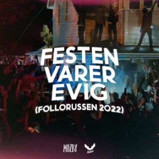 Festen Varer Evig (Follorussen 2022)