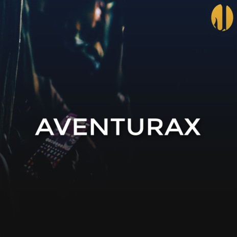 Aventurax | Boomplay Music