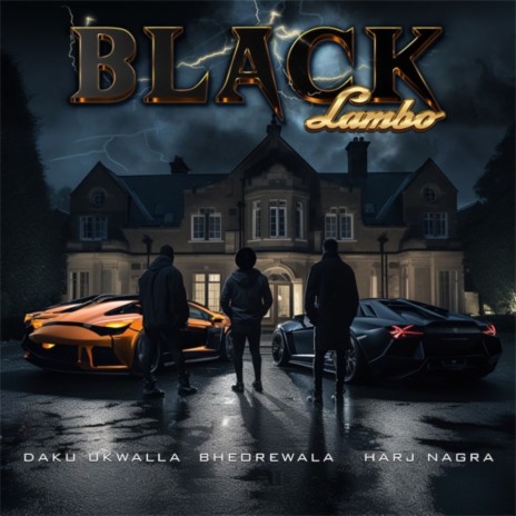 Black Lambo ft. Harj Nagra & Daku UKWalla | Boomplay Music