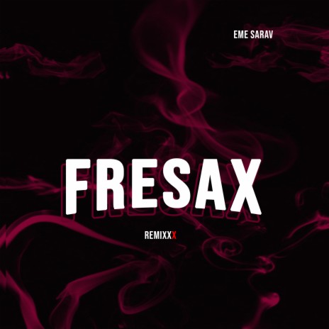 Fresax | Boomplay Music