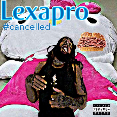 LEXAPRO! #CANCELLED | Boomplay Music
