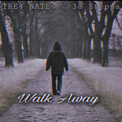 Walk Away ft. 38 Steppa | Boomplay Music