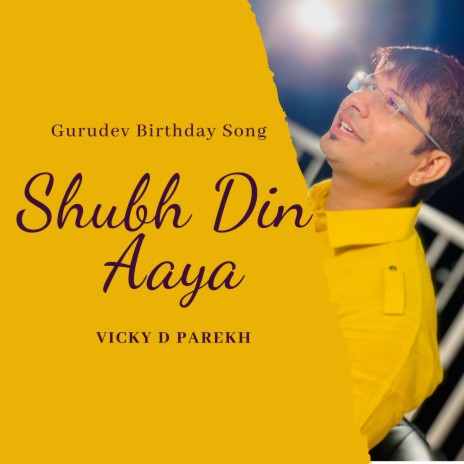 Shubh Din Aaya (Gurudev Birthday Song) | Boomplay Music