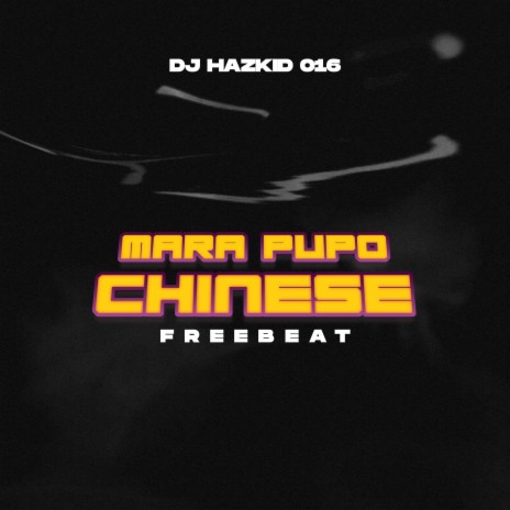Mara Pupo Chinese (FreeBeat) | Boomplay Music