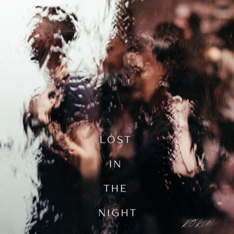 Lost in the night | Boomplay Music