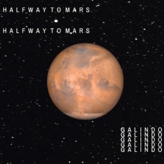 HALFWAY TO MARS