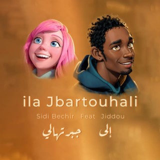 ila Jbartouhali (Special Version)