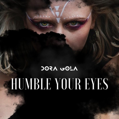 Humble Your Eyes | Boomplay Music