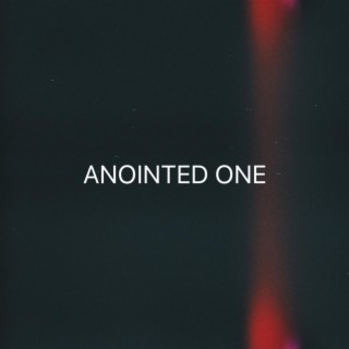 Anointed One lyrics | Boomplay Music