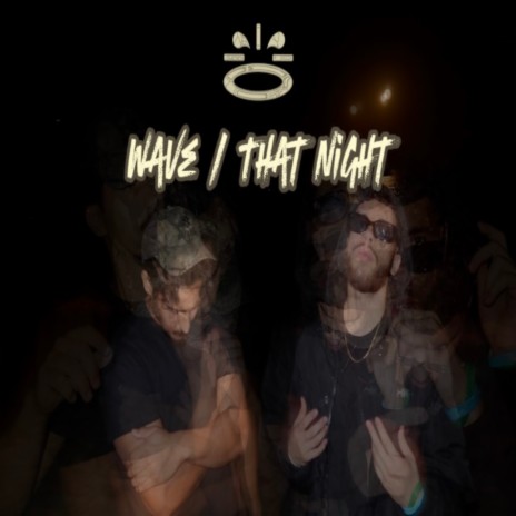 Wave / That Night | Boomplay Music