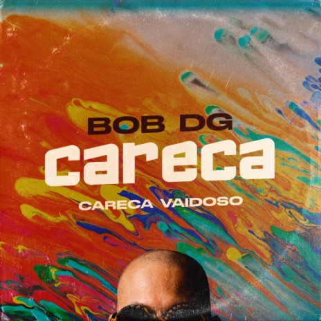 Careca ft. Careca Vaidoso | Boomplay Music