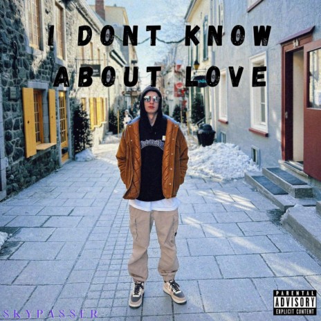 I don't know about love | Boomplay Music