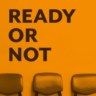 Ready or Not lyrics | Boomplay Music