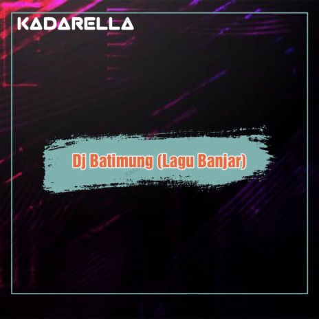 DJ Batimung (Remix Banjar) | Boomplay Music