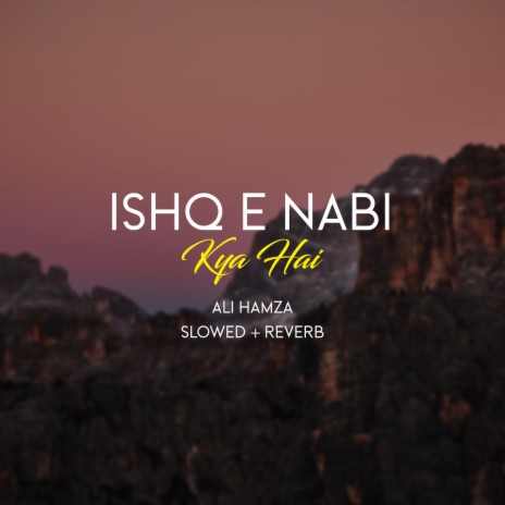 Ishq e Nabi Kya Hai Lofi | Boomplay Music