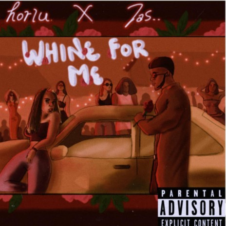 Whine for Me ft. Jas | Boomplay Music