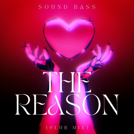 The Reason (Club Mix) | Boomplay Music