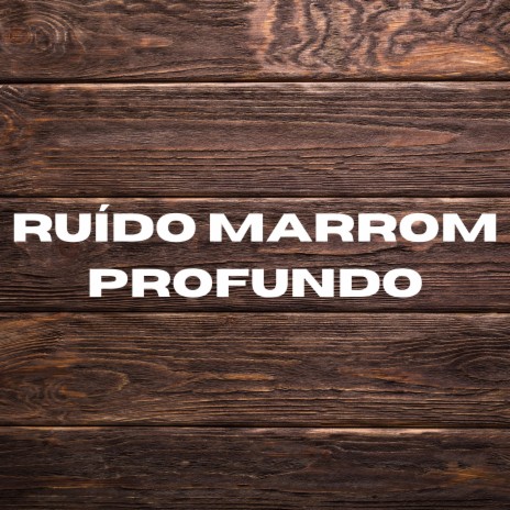 Ruído Marrom Profundo ft. Música De Relajación Para Dormir Profundamente & Musica relajante dormir | Boomplay Music