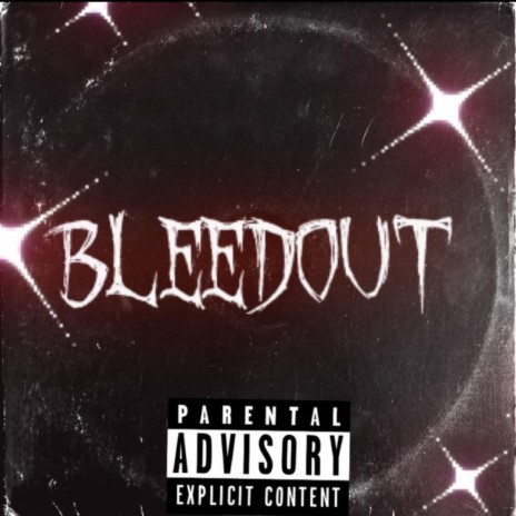 BlEED OUT ft. NO^Trace | Boomplay Music