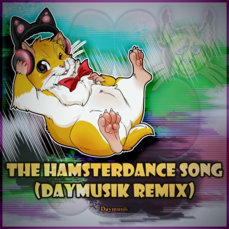 The Hamsterdance Song (Daymusik 2022 Remix) | Boomplay Music