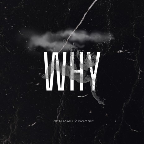 Why ft. Boosie Badazz | Boomplay Music
